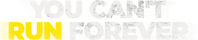You Can't Run Forever